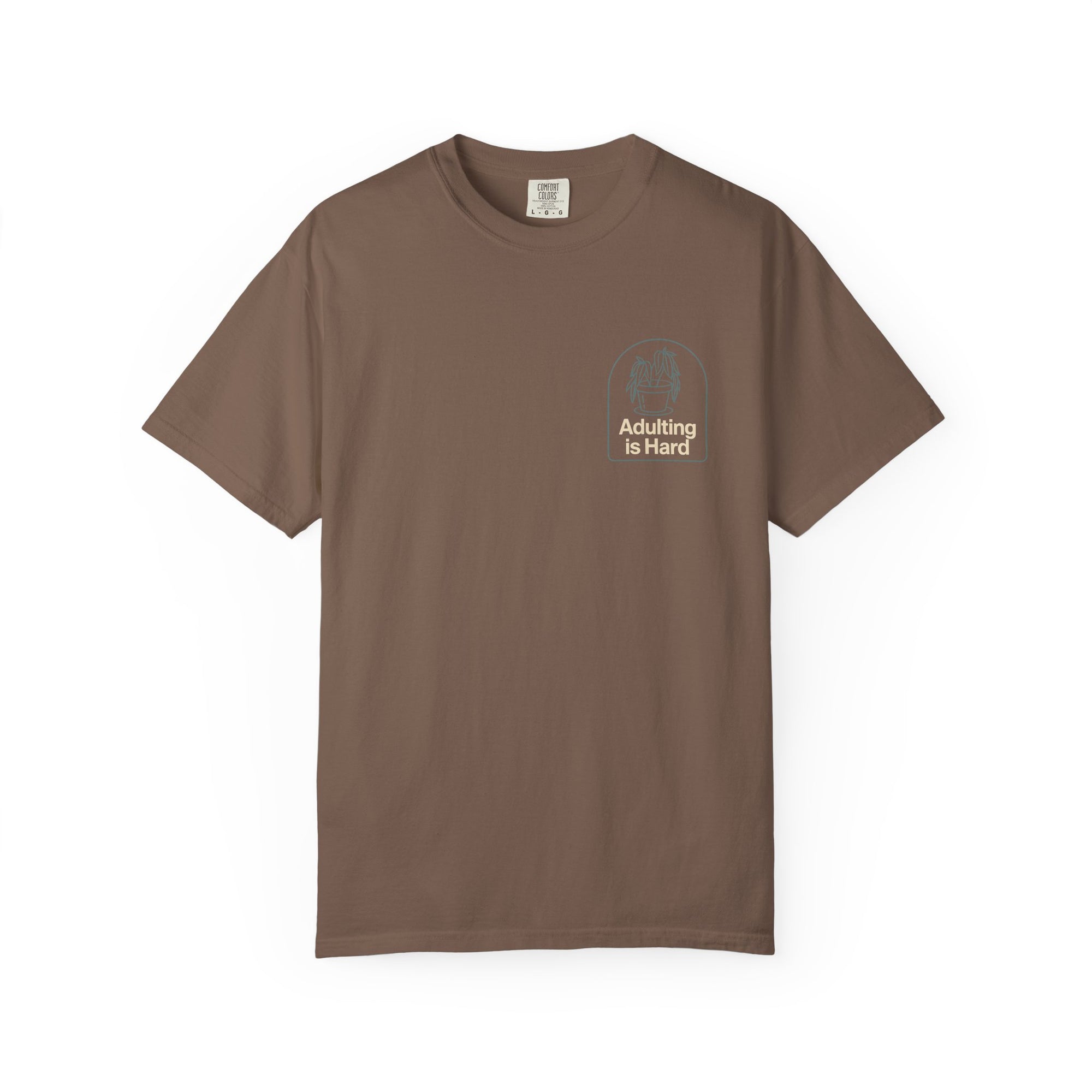 Adulting is Hard Unisex Garment-Dyed T-Shirt