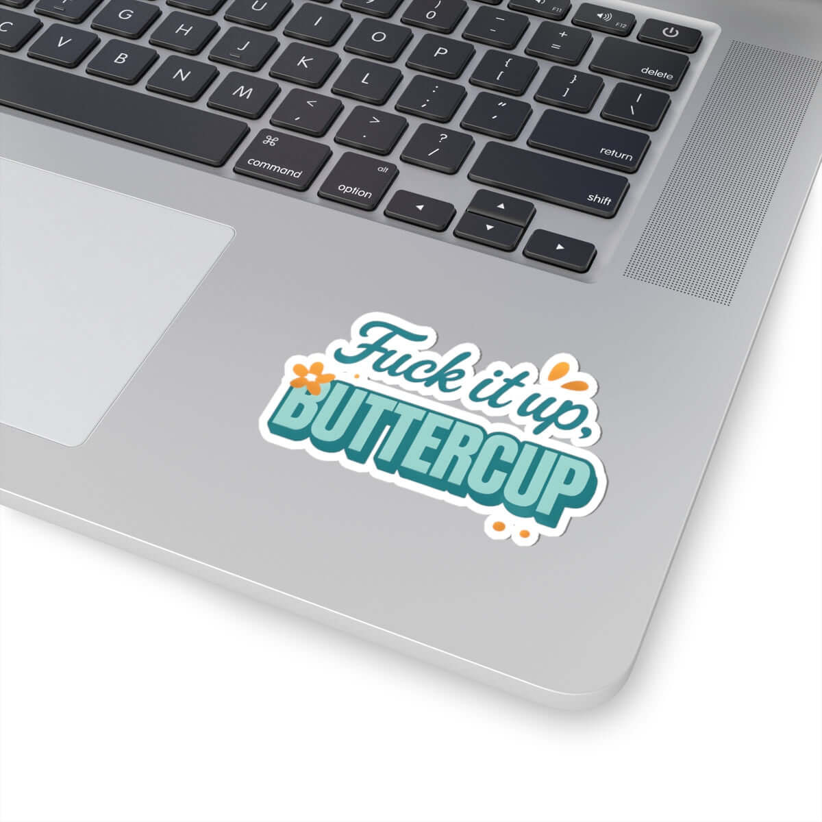 'Fuck it up buttercup' Kiss-Cut Sticker