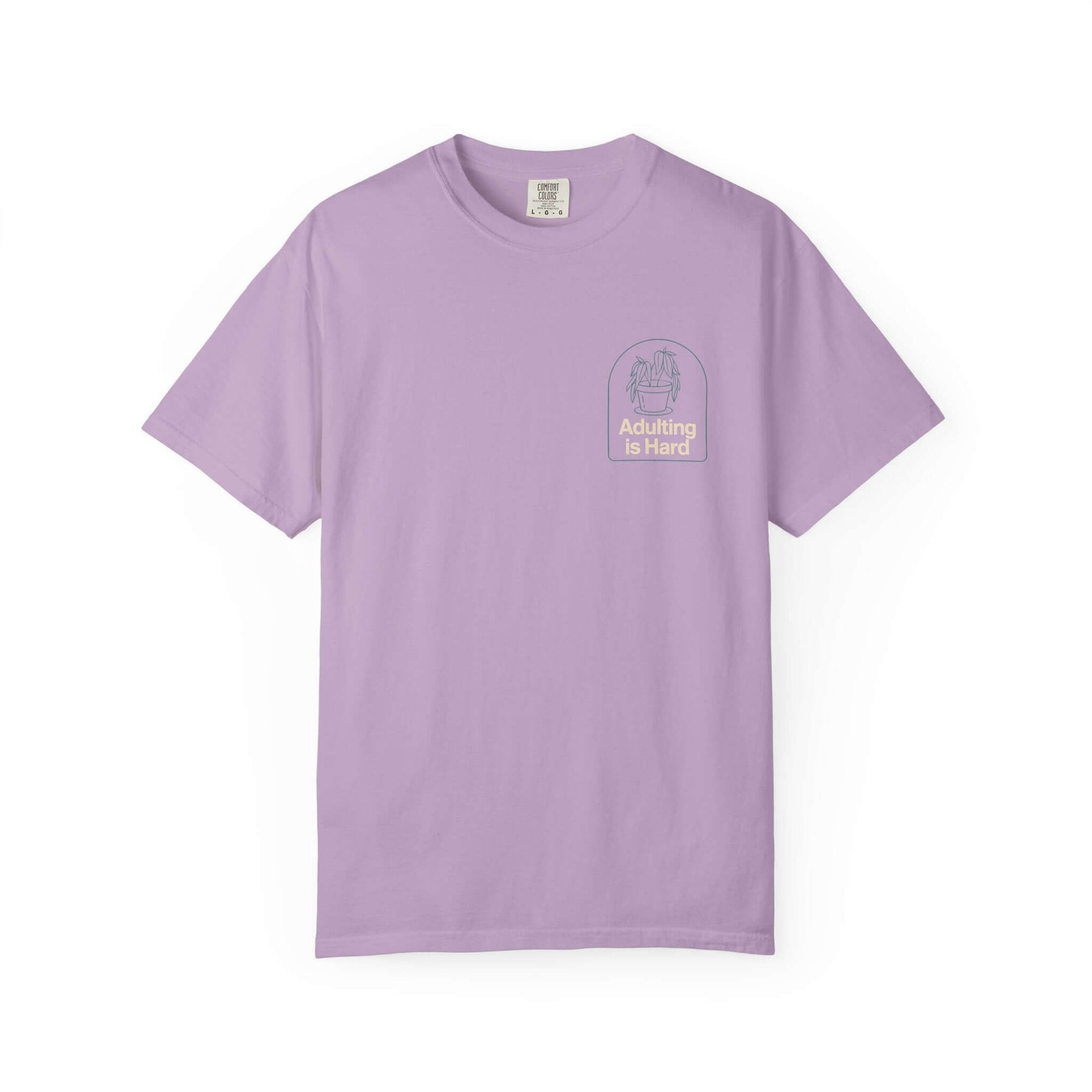 Adulting is Hard Unisex Garment-Dyed T-Shirt