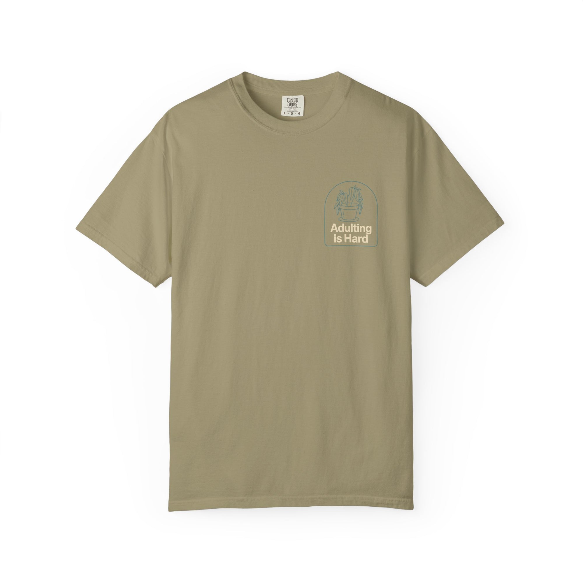 Adulting is Hard Unisex Garment-Dyed T-Shirt